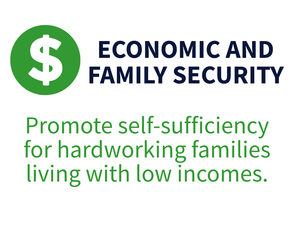 promote self-sufficiency for hardworking families living with low incomes.